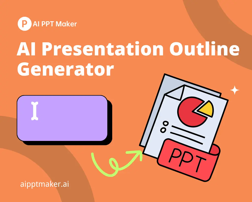 AI-Powered Tool for Instantly Creating Structured Presentation Outline - AI PPT Maker