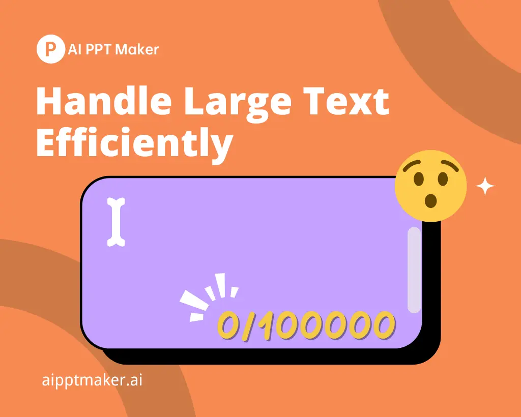 Highlights of the Text to PPT: Handle Long Text to PPT Efficiently - AI PPT Maker