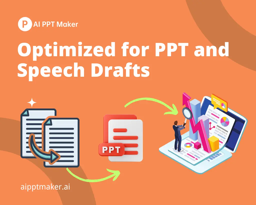 Optimized for PowerPoint and Speech Drafts to Enhance Presentation Quality - AI PPT Maker