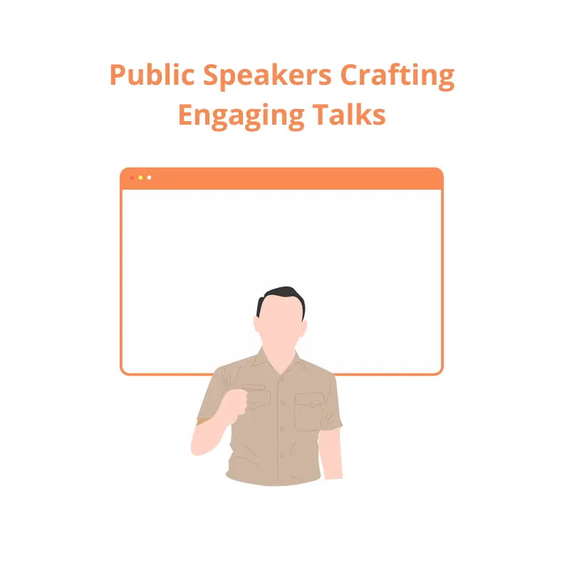 Public Speakers Crafting Engaging Talks