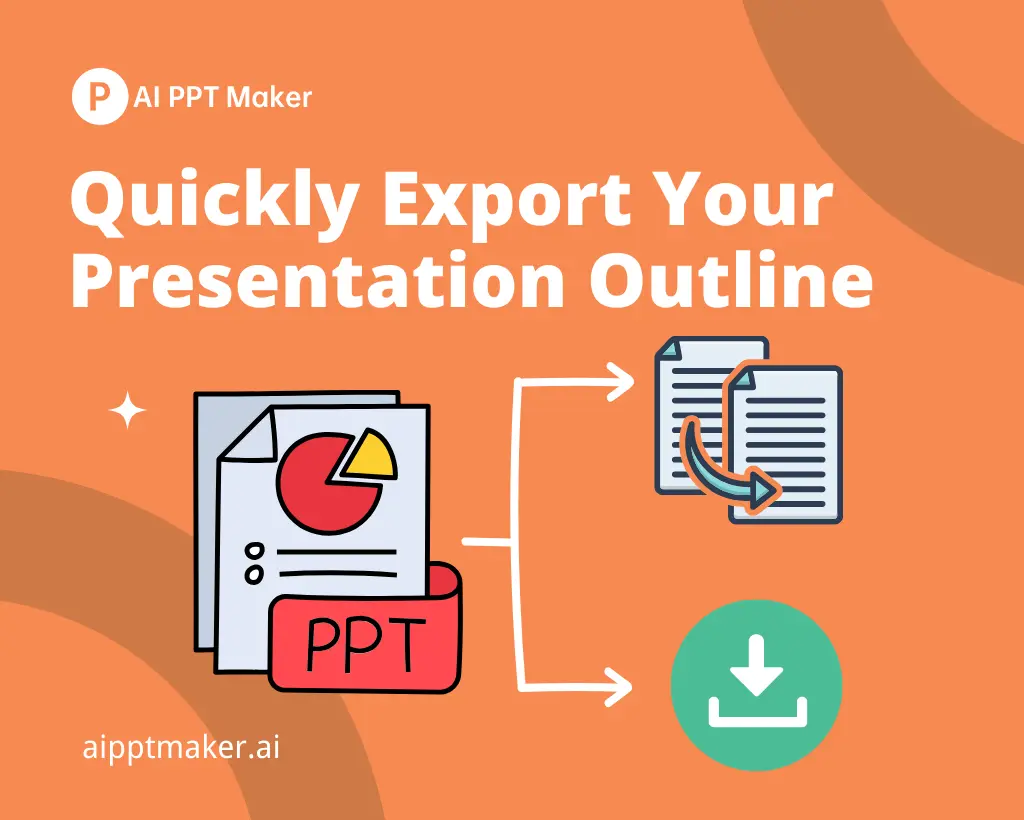 Quickly Export Your Presentation Outline to PowerPoint, Word, and More - AI PPT Maker