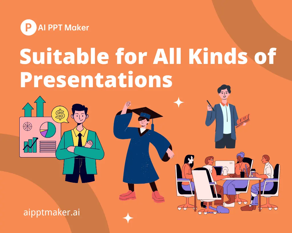 Suitable for Business, Academic, and Professional Presentations - AI PPT Maker