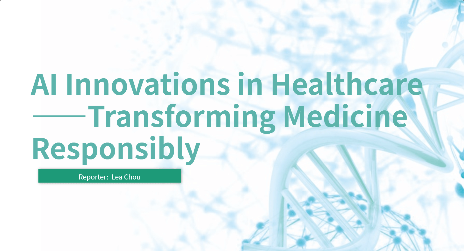 AI Innovations in Healthcare -- Transforming Medicine Responsibly - Presentation by AI PPT Maker
